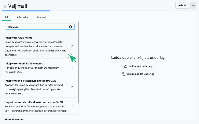 Välj bokföringsmallen inköp av varor 25% moms