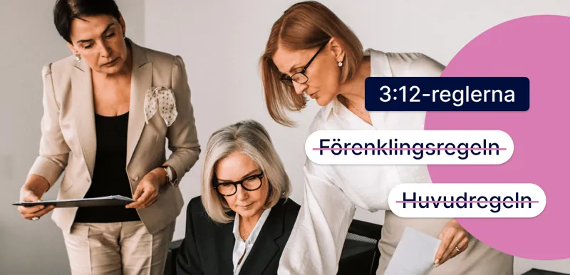 De nya 3:12-reglerna - vi sammanfattar förändringarna för utdelning