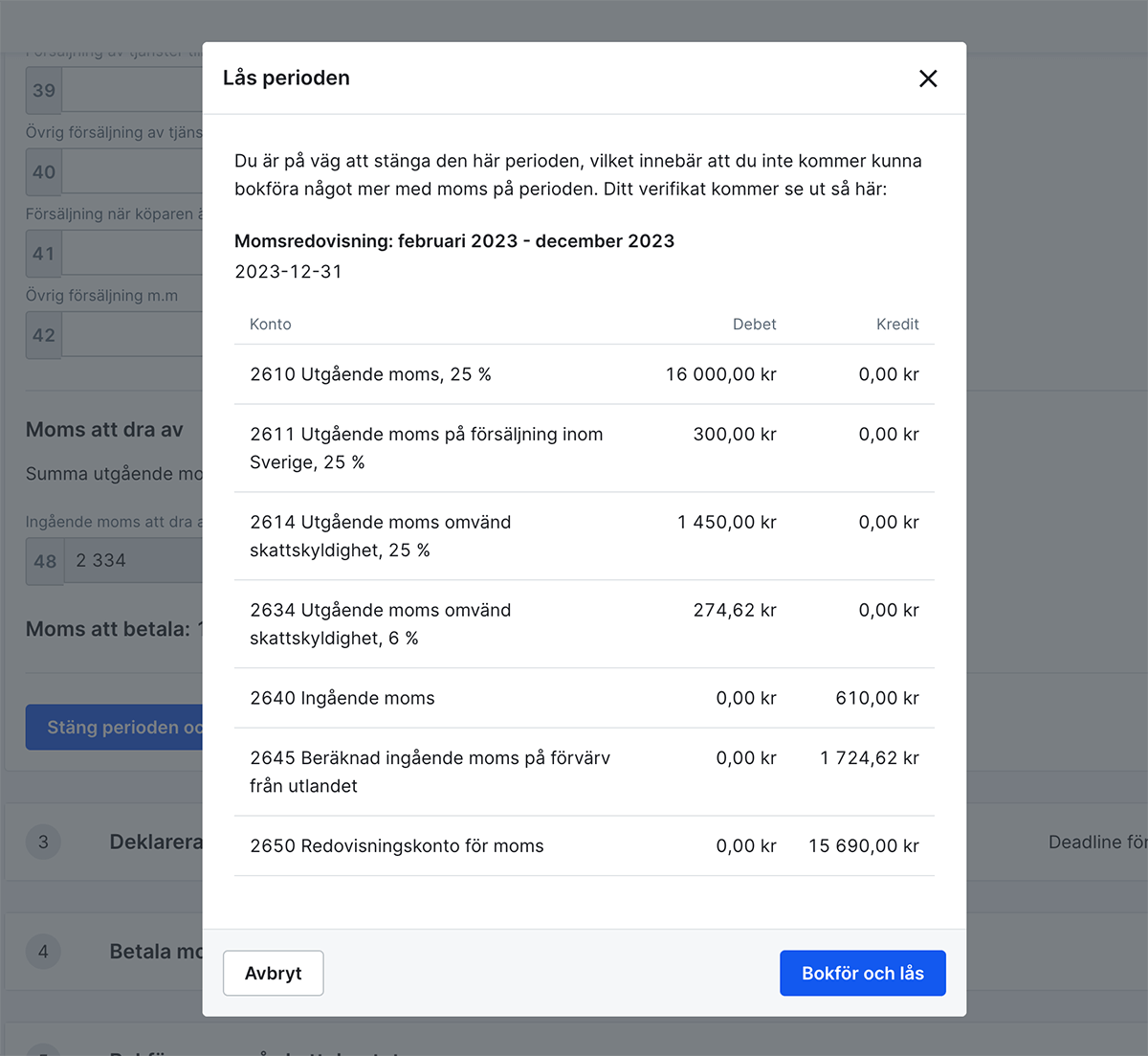 Lås och bokför momsen för perioden