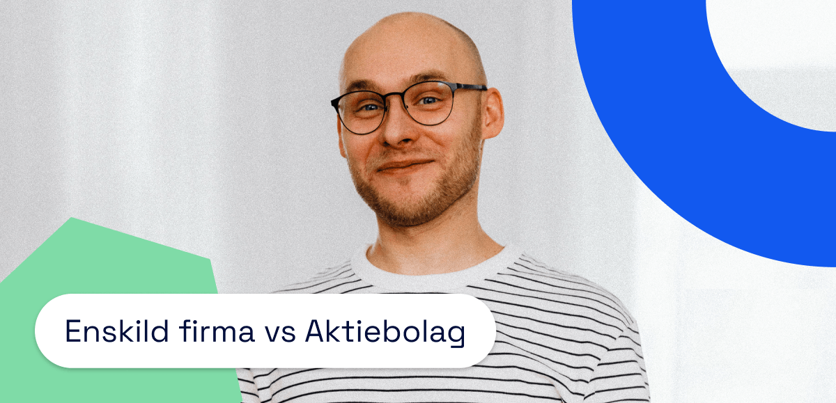Enskild firma eller aktiebolag? Fördelar och nackdelar | Bokio